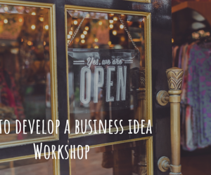 How to develop a business idea | Workshop